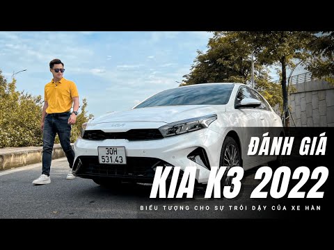 Đánh giá Kia K3 2022: Vẫn là Sáng giá nhưng... không còn khiến người ta phải kinh ngạc! |XEHAY.VN|