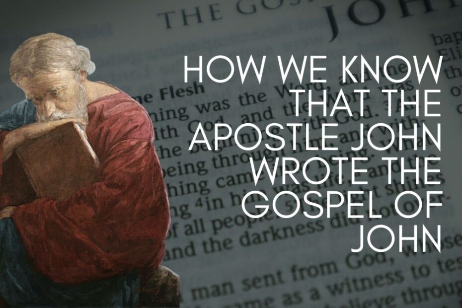 Why Everyone Should Believe That The Apostle John Wrote The Fourth Gospel |  Is Jesus Alive?