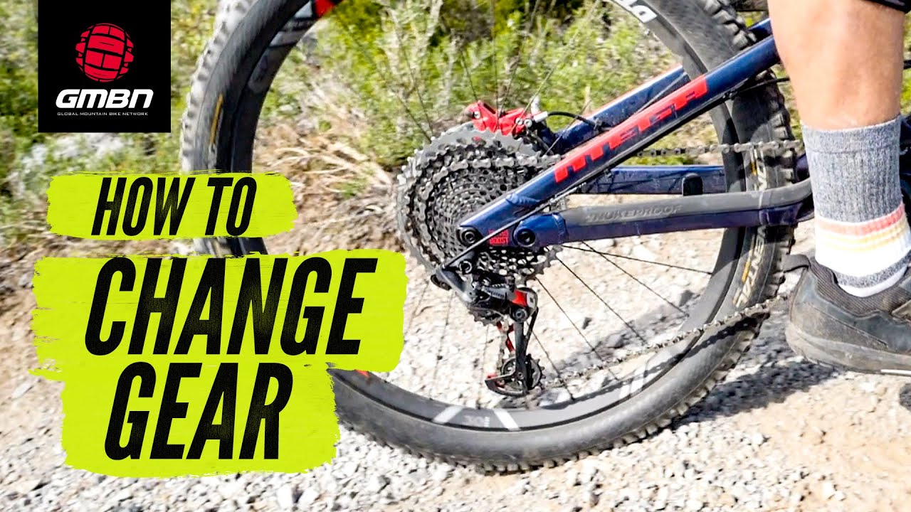 Change Gear Like A Pro | How To Change Gear On A Mountain Bike - Youtube