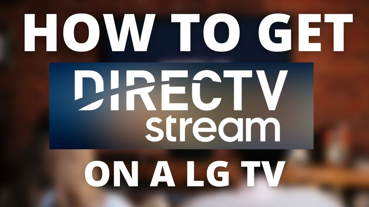 How To Get Direct Tv Streaming App On Lg Tv - Youtube