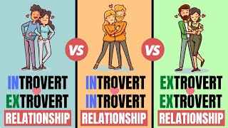 Introvert And Extrovert Relationship | Which One Is The Best? - Youtube